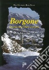 Borgone. Un paese tra la Dora e la Roceja libro