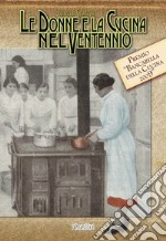 Le donne e la cucina nel ventennio libro