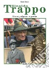 Rinaldo Trappo. UOmo, alpino e prete libro di Tonini Mario