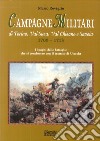 Campagne militari di Torino, Val Susa, Val Chisone e Savoia 1706-1713. I luoghi delle battaglie che si conclusero con il Trattato di Utrecht libro di Reviglio Mario