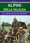 Alpini Della Valsusa. Storia e album fotografico dal 1943 al 2012 libro