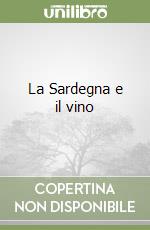 La Sardegna e il vino libro