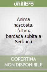 Anima nascosta. L'ultima bardada subìta a Serbariu libro