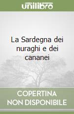 La Sardegna dei nuraghi e dei cananei