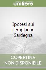 Ipotesi sui Templari in Sardegna libro