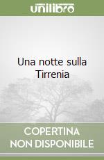 Una notte sulla Tirrenia libro