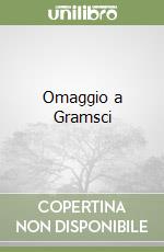 Omaggio a Gramsci libro