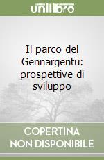 Il parco del Gennargentu: prospettive di sviluppo libro