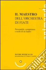 Il maestro dell'orchestra di fiati. Personalità, competenze e ruolo di un leader