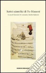 Scritti scientifici di Pio Mazzoni libro