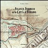 Atlante storico della città di Teramo. Repertorio di vedute, incisioni, planimetrie, dipinti, immagini fotografiche da Jacobello del Fiore alle prime fotografie aere libro