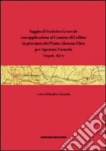 Saggio di statistica generale con applicazione al Comune di Cellino in provincia del Primo Abruzzo Ultra per Agostino Taraschi (Napoli, 1851) libro