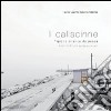 Caliscinne. Tipiche bilance da pesca. Architetture senza architetti (Li) libro