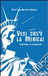 Vedi cos'è la Merica! Dalle lettere di un emigrante libro di Barnabei Bonaduce M. Teresa