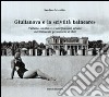 Giulianova e la «civiltà balneare». Turismo, ambiente e modificazioni urbane dall'Ottocento preunitario al 1940 libro