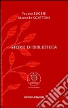 Storie di biblioteca libro