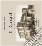 Il Kursaal. La «vedetta elegante» di Giulianova libro