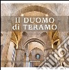 Il duomo di Teramo libro