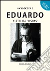 Eduardo visto da vicino libro di De Bonis Mario