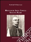 Monsignor Abele Conigli vescovo padre. Aspetti fondamentali dell'attività pastorale (1967-1988) libro di Di Giannatale Giovanni