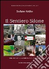 Il sentiero Silone. Contiene la guida completa al sentiero libro