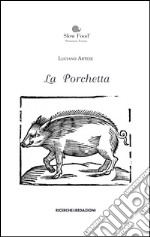 La porchetta. Fonti documentarie di età moderna in area aprutina libro