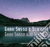 Gran Sasso e scienza-Gran Sasso and science. Ediz. bilingue libro