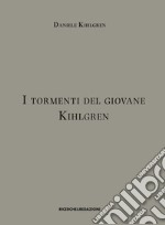 I tormenti del giovane Kihlgren libro