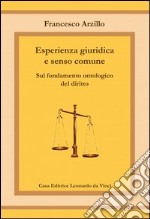 Esperienza giuridica e senso comune. Sul fondamento ontologico del diritto