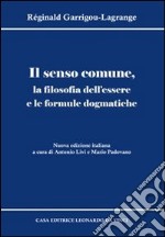 IL senso comune, la filosofia dell'essere e le formule dogmatiche libro