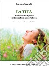 La vita. Conoscenza empirica e interpretazione metafisica libro di Zarmati Luigino