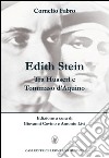 Edith Stein. Tra Husserl e Tommaso d'Aquino libro