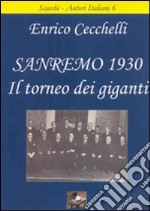 Sanremo 1930. Il torneo dei giganti