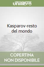 Kasparov-resto del mondo libro