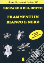 Frammenti in bianco e nero libro