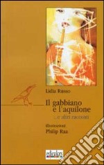 Il gabbiano e l'aquilone... e altri racconti