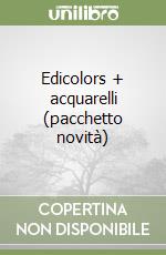 Edicolors + acquarelli (pacchetto novità) libro
