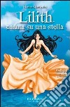 Lilith caduta su una stella libro