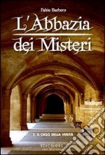 L'Abbazia dei Misteri. Vol. 1: Andreas e il ciclo della verità libro