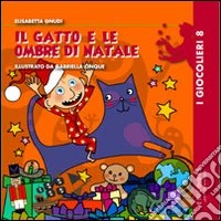 Il gatto e le ombre di Natale. Ediz. illustrata libro