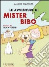 Le avventure di mister Bibo libro di Vallascas Vanessa