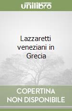 Lazzaretti veneziani in Grecia libro