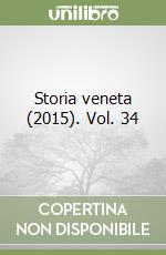 Storia veneta (2015). Vol. 34 libro