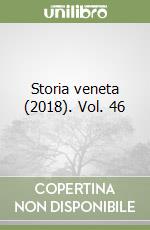 Storia veneta (2018). Vol. 46 libro