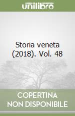 Storia veneta (2018). Vol. 48 libro