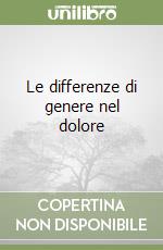 Le differenze di genere nel dolore libro