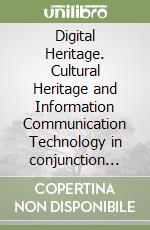 Digital Heritage. Cultural Heritage and Information Communication Technology in conjunction with 9th international conference on WWW Amsterdam The Netherlands libro