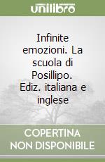 Infinite emozioni. La scuola di Posillipo. Ediz. italiana e inglese libro