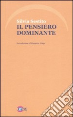 Il pensiero dominante libro