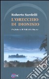 L'orecchio di Dionisio libro